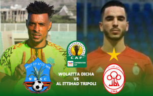 CAF Confederation Cup Preview | Wolaitta Dicha vs Al Ittihad Tripoli