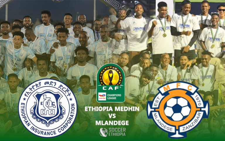 CAF Champions League Preview | Ethiopia Medhin vs Mlandege FC