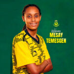 OFFICIAL: Mesay Temesgen Completes Transfer to Yanga Princesses